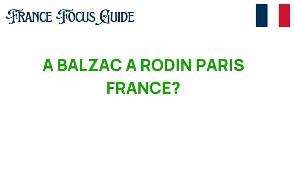balzac-rodin-paris-artistic-legacy