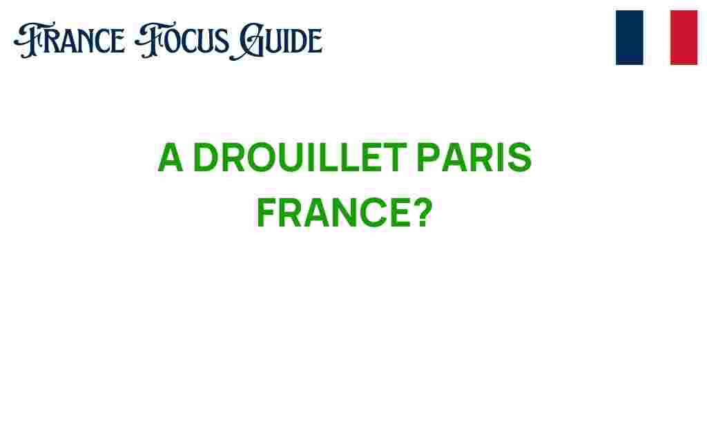 a-drouillet-paris-hidden-gem
