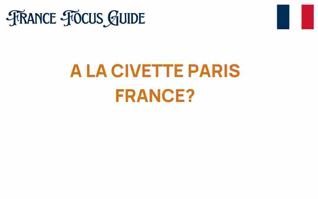a-la-civette-paris-hidden-gem