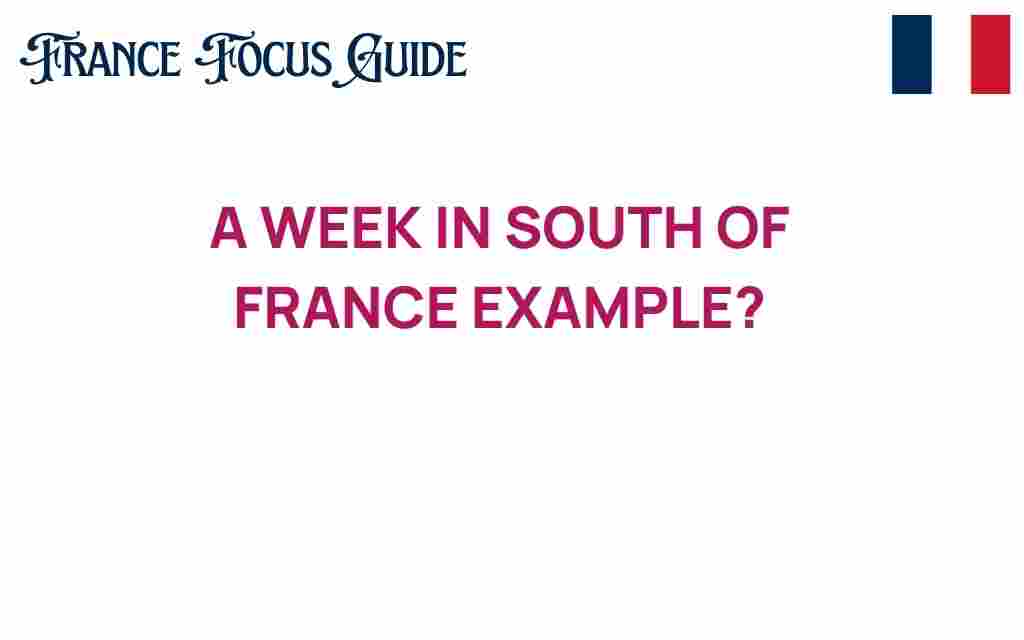 a-week-in-south-of-france