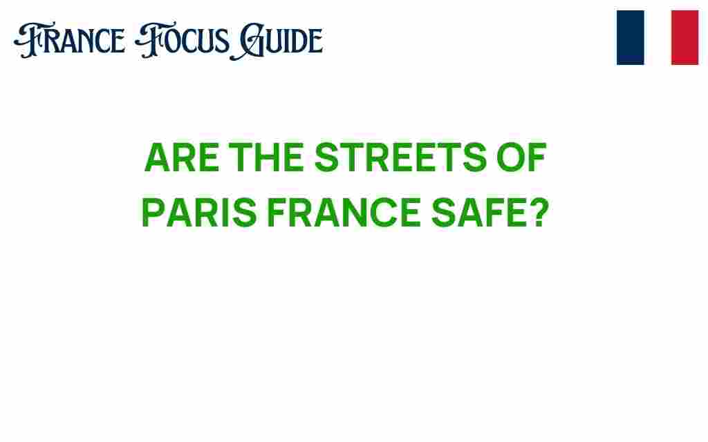 are-the-streets-of-paris-france-safe