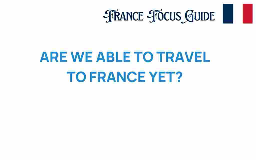 travel-to-france-yet