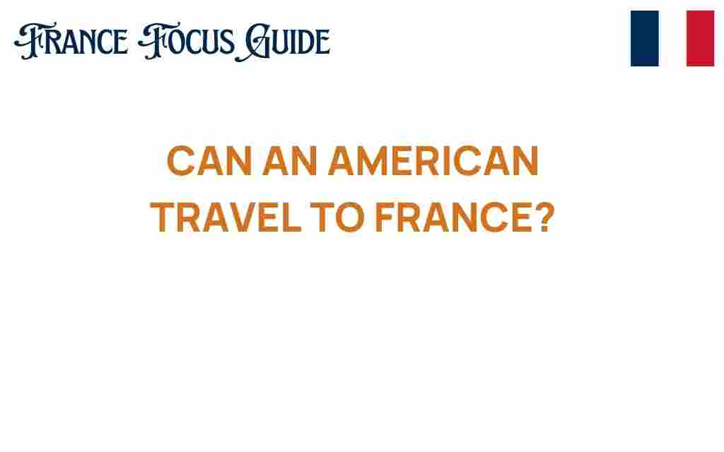 can-an-american-travel-to-france