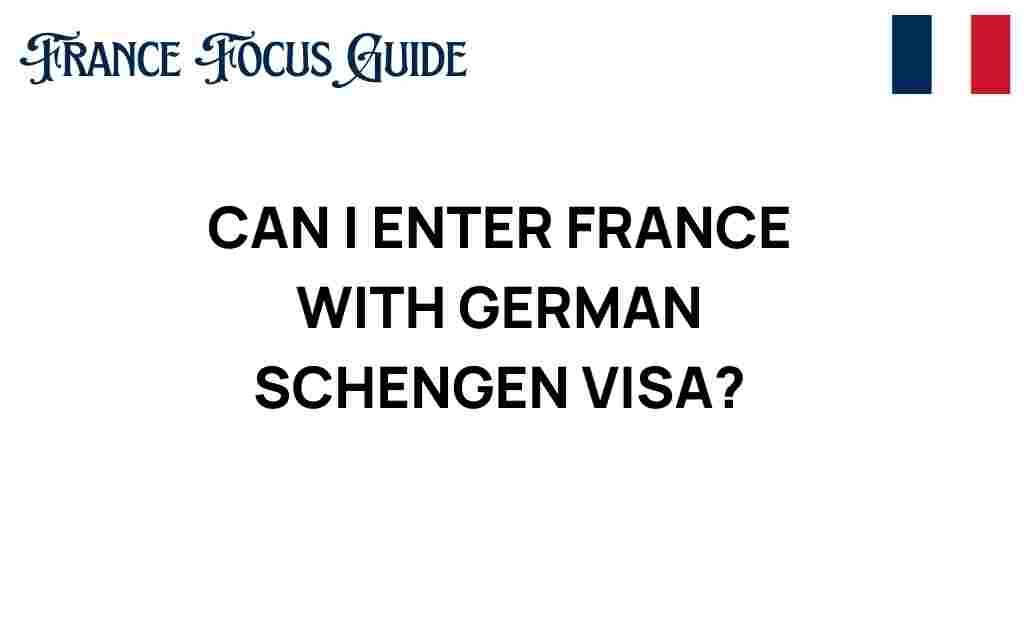 can-i-enter-france-german-schengen-visa