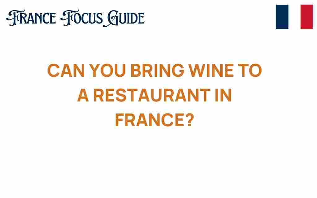 can-you-bring-wine-to-a-restaurant-in-france