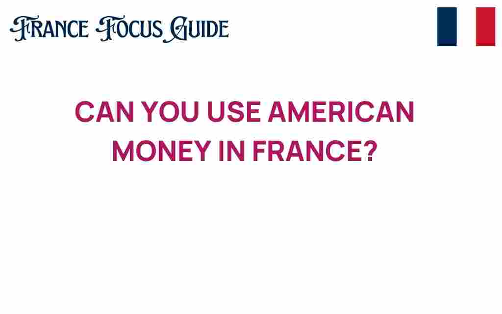 can-you-use-american-money-in-france