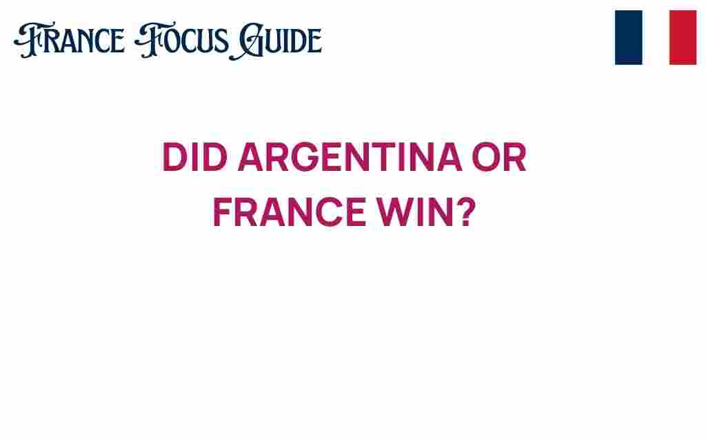 argentina-vs-france-who-won