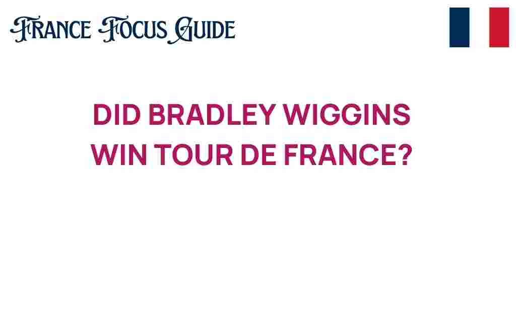 did-bradley-wiggins-win-tour-de-france