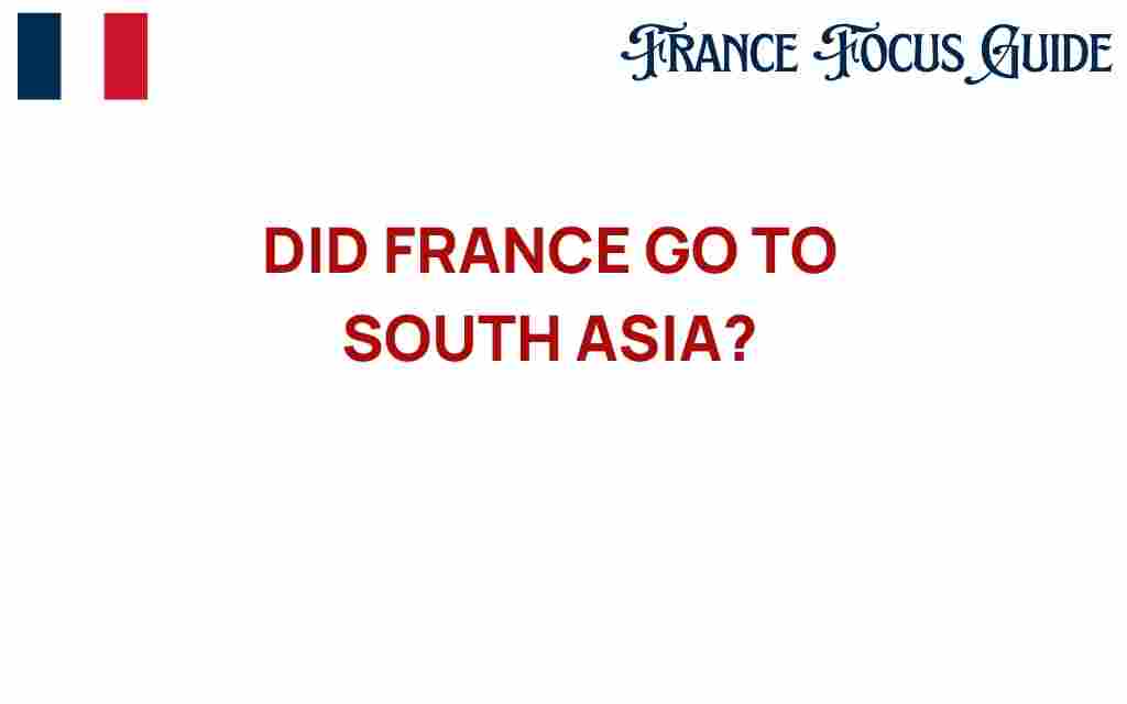 did-france-venture-into-south-asia
