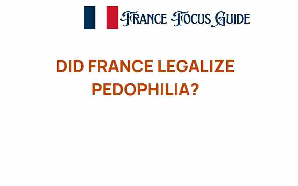 did-france-legalize-pedophilia