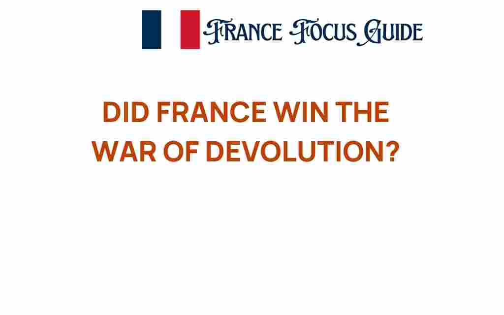 did-france-win-war-of-devolution
