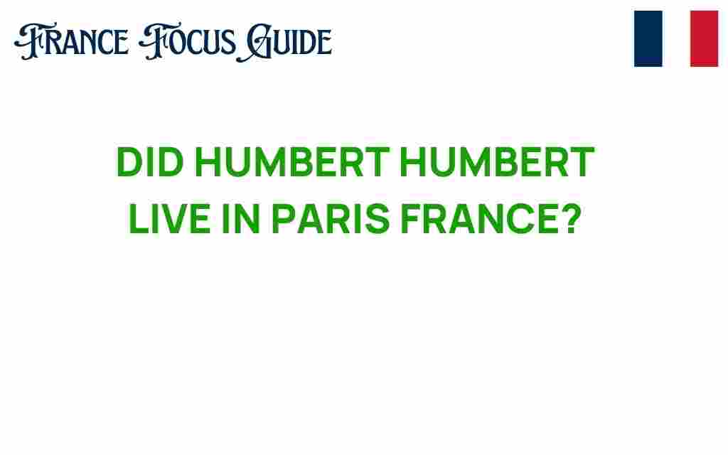 did-humbert-humbert-live-in-paris