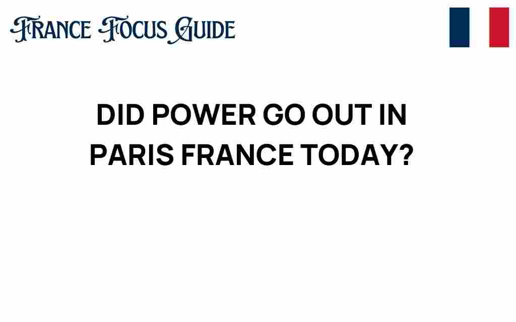 did-power-go-out-in-paris-france-today