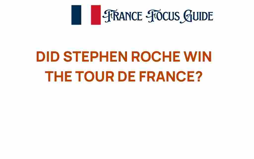 did-stephen-roche-win-tour-de-france