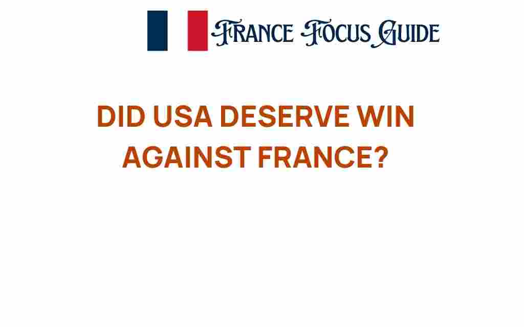 did-usa-deserve-win-against-france