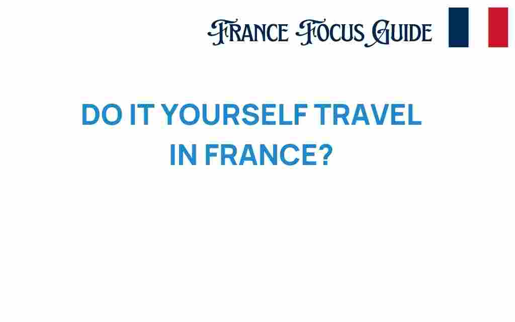 diy-travel-france