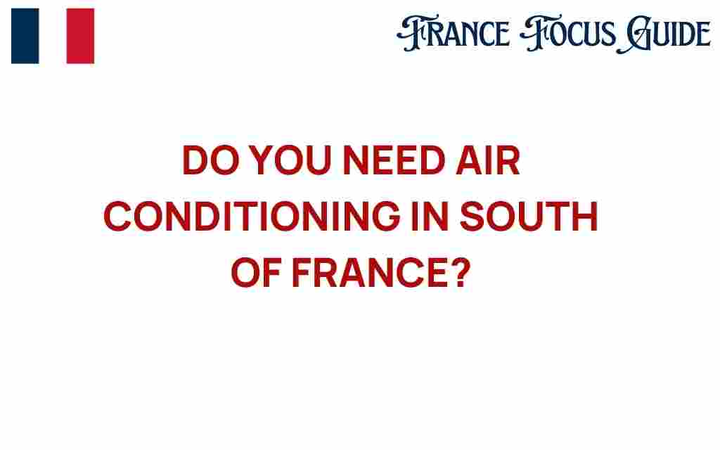 do-you-need-air-conditioning-south-france