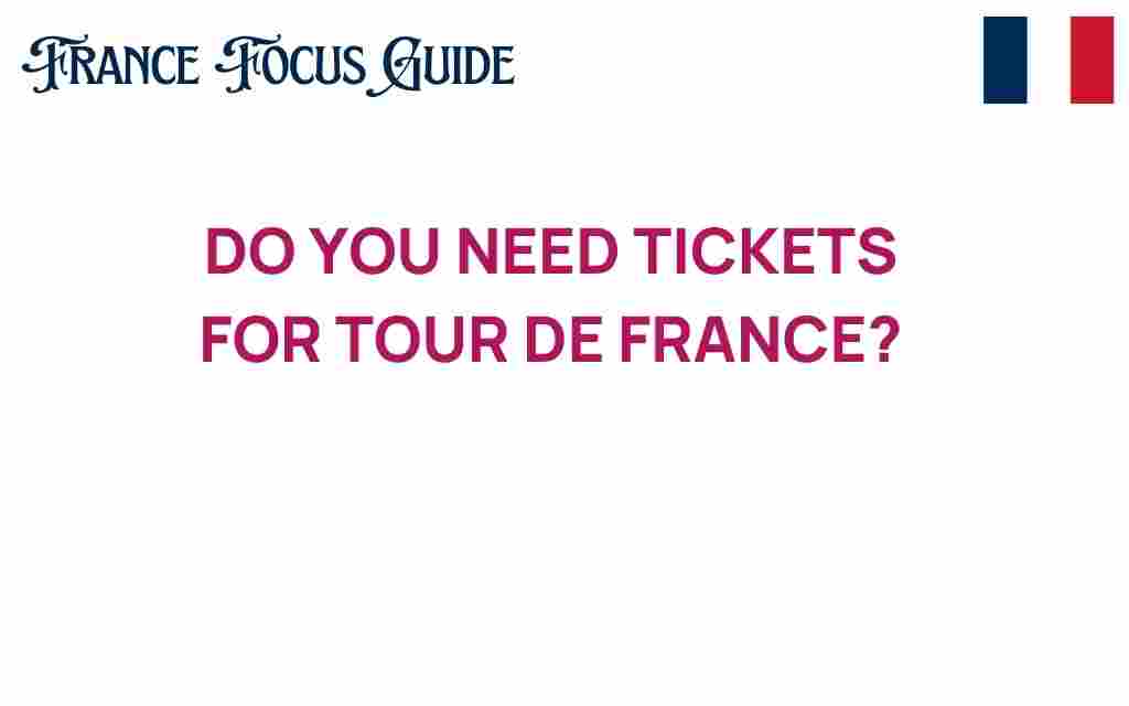 do-you-need-tickets-for-tour-de-france