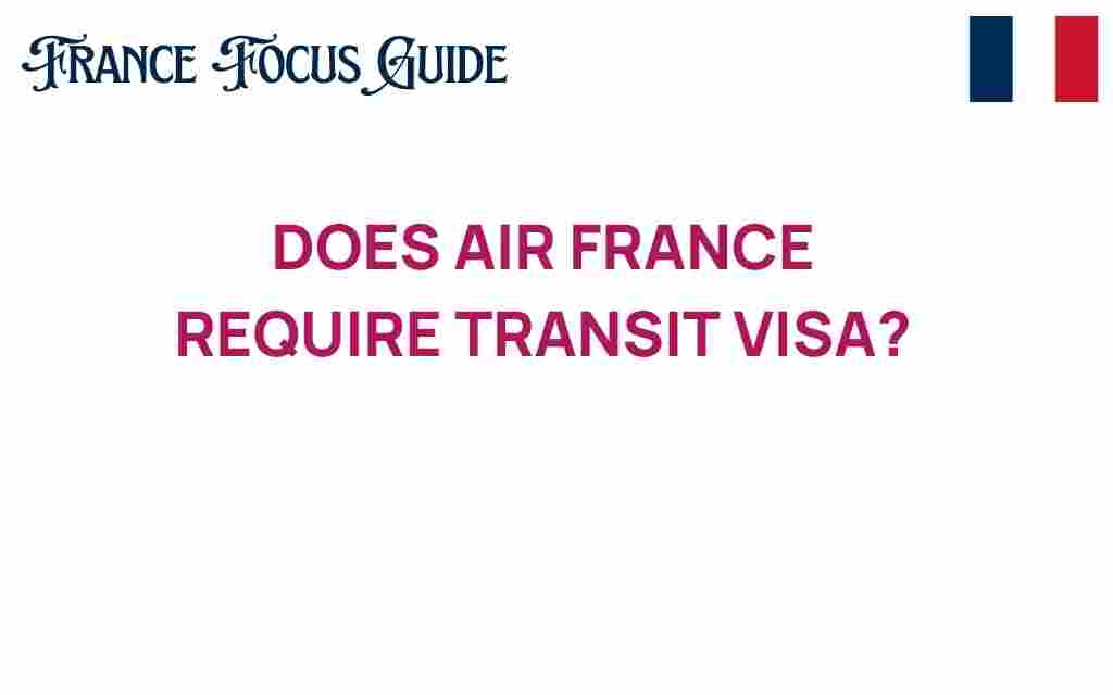 air-france-transit-visa-requirements