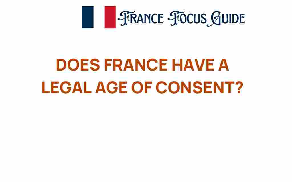 understanding-france-legal-age-of-consent