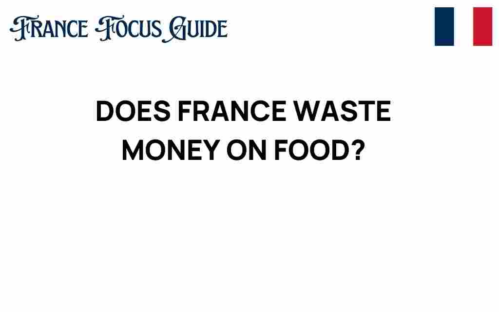 does-france-waste-money-on-food