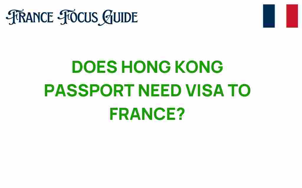 do-hong-kong-passport-need-visa-france