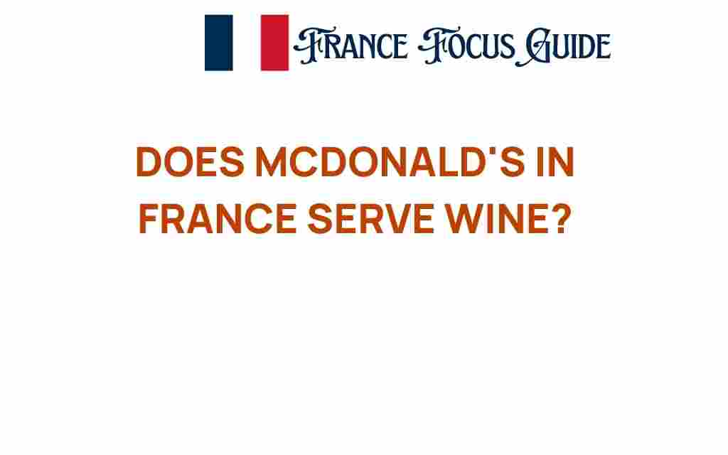does-mcdonalds-in-france-serve-wine