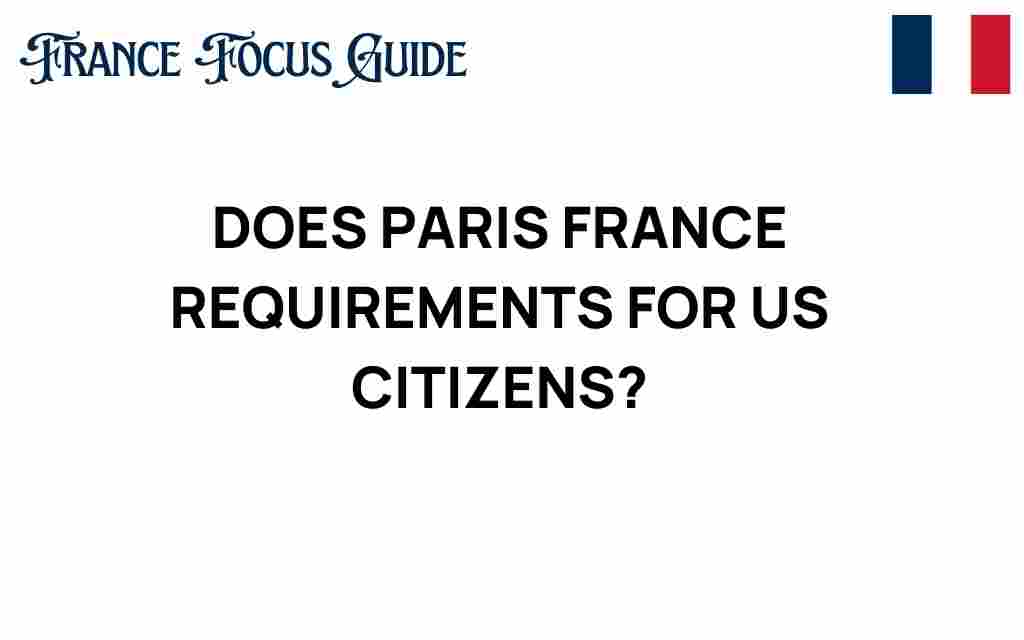 paris-travel-requirements-us-citizens