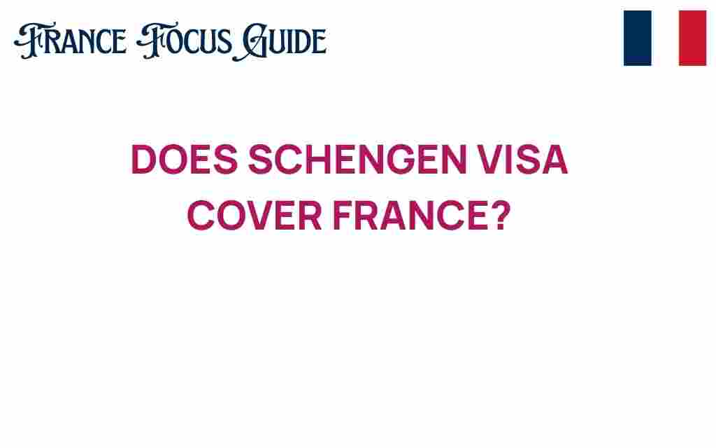 does-schengen-visa-cover-france