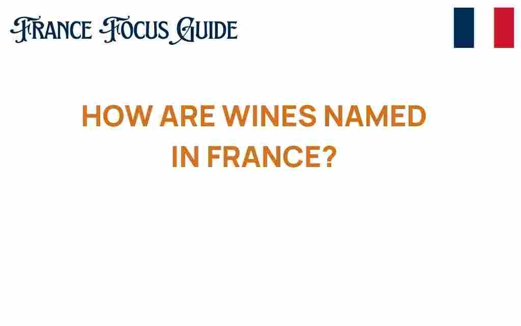 how-wines-are-named-in-france