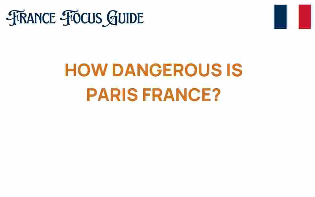 how-dangerous-is-paris-france