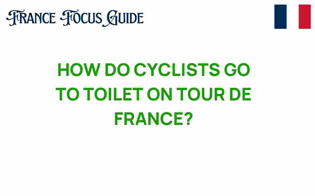 how-do-cyclists-go-toilet-tour-de-france