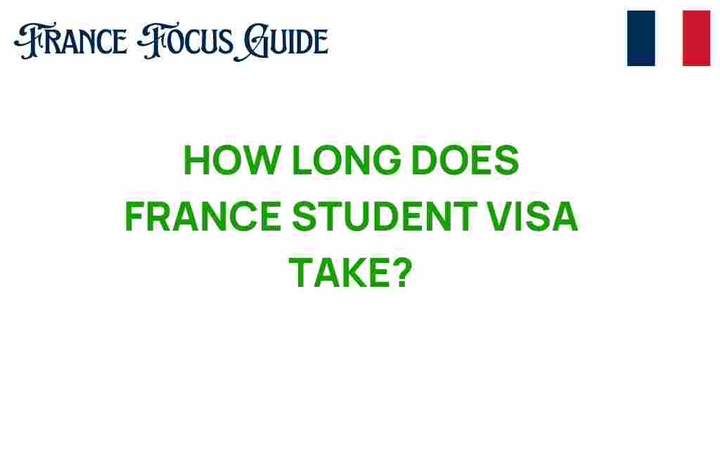 how-long-does-france-student-visa-take