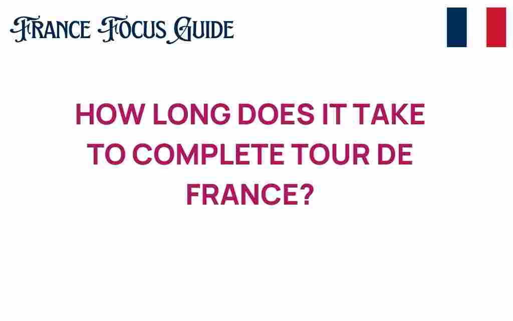 how-long-does-it-take-to-complete-tour-de-france