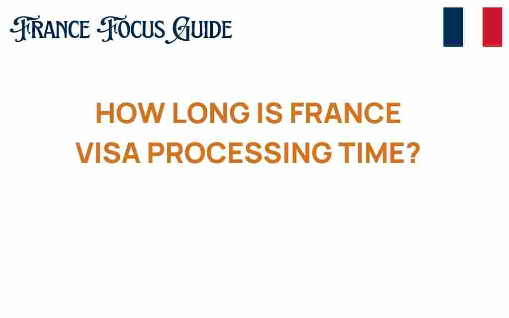 france-visa-processing-time