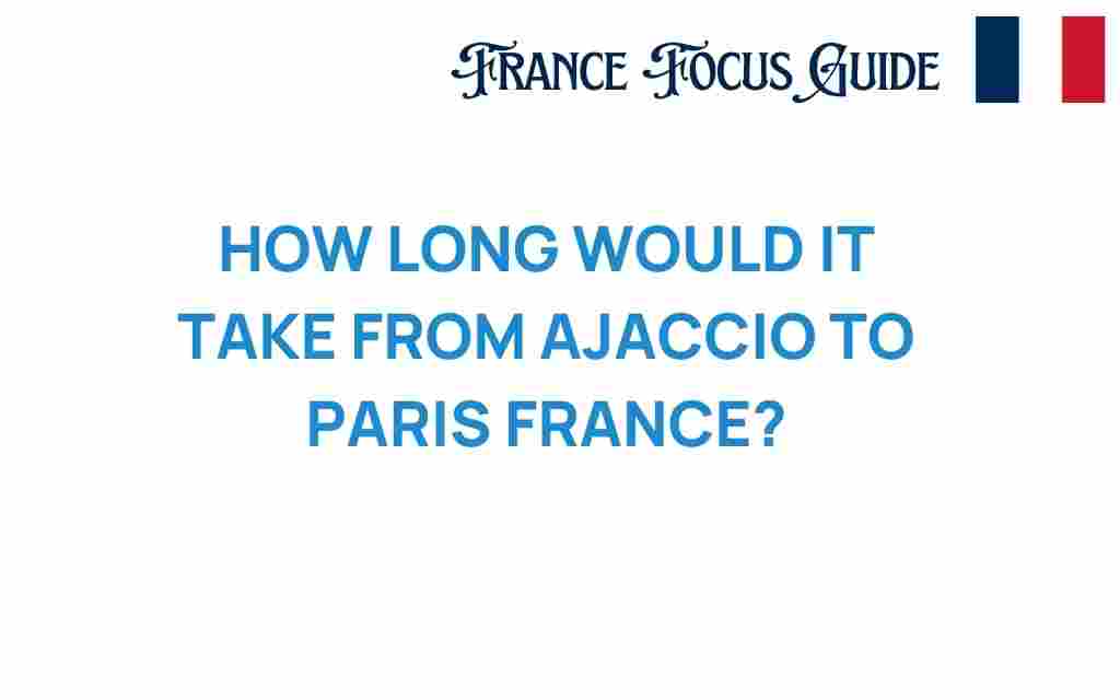 travel-time-ajaccio-to-paris