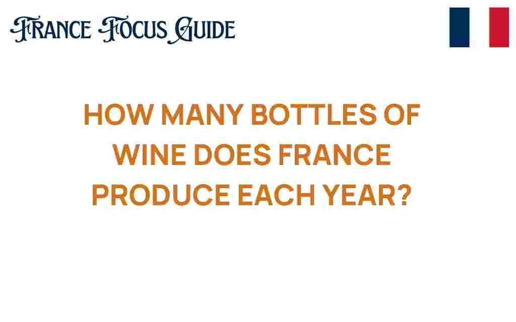 how-many-bottles-wine-france-produces