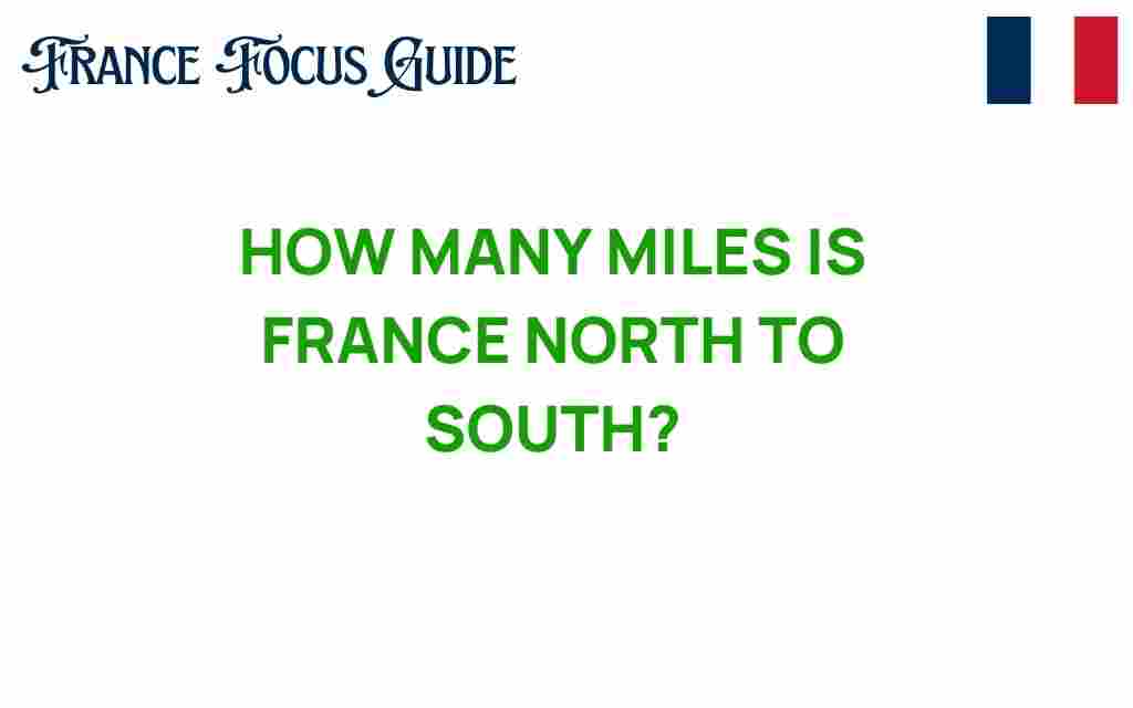 how-many-miles-france-north-to-south