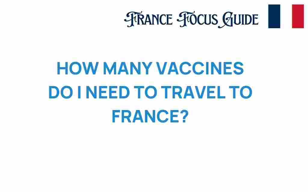 how-many-vaccines-travel-france