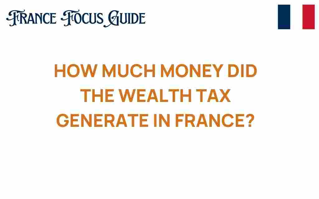 how-much-money-wealth-tax-generated-france
