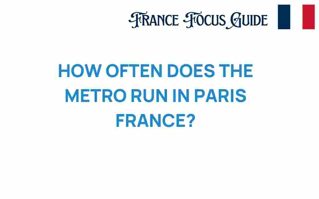 paris-metro-how-often-does-it-run
