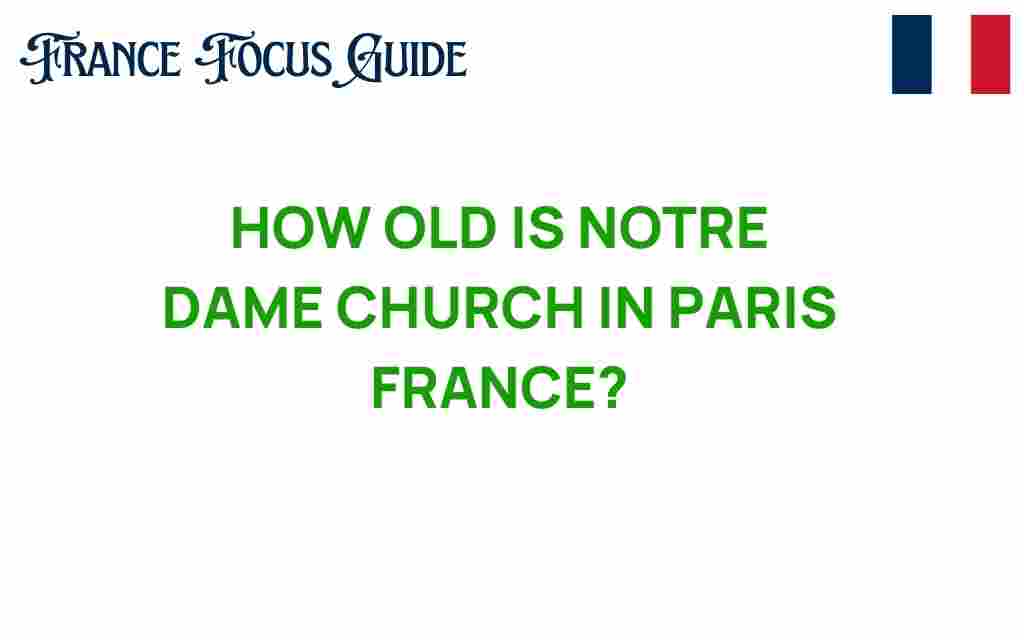 how-old-notre-dame-church