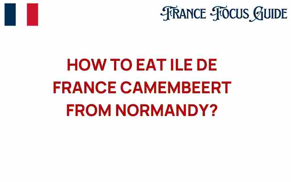 discover-ile-de-france-camembert