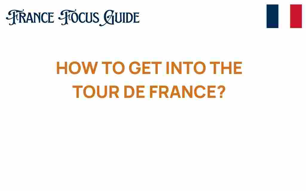 how-to-get-into-the-tour-de-france