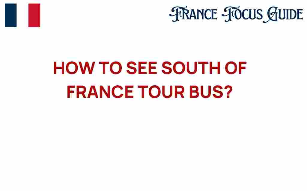 south-of-france-tour-bus