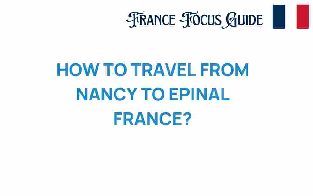 travel-nancy-epinal-france