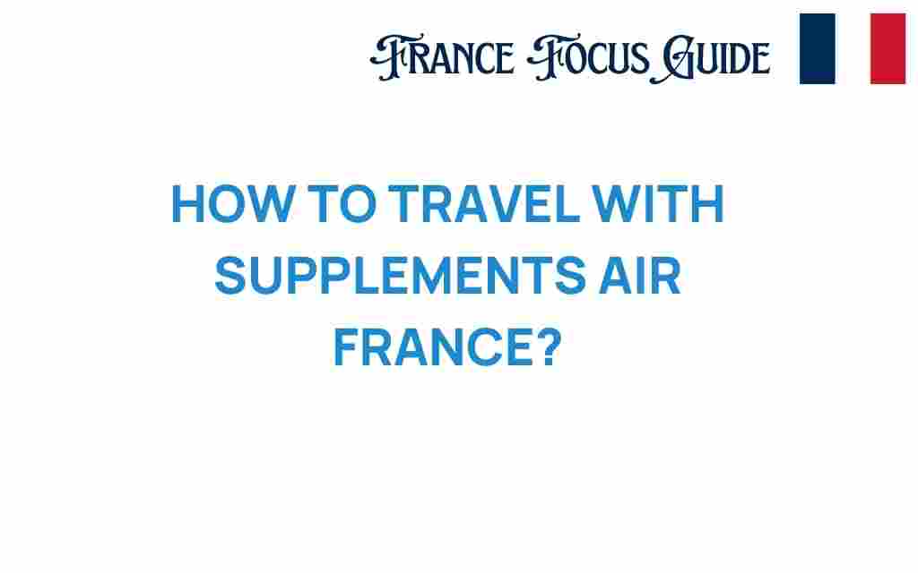 travel-with-supplements-air-france