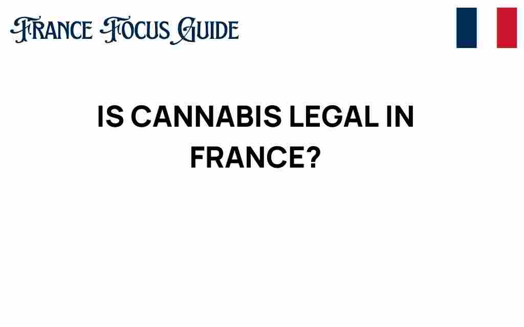is-cannabis-legal-in-france