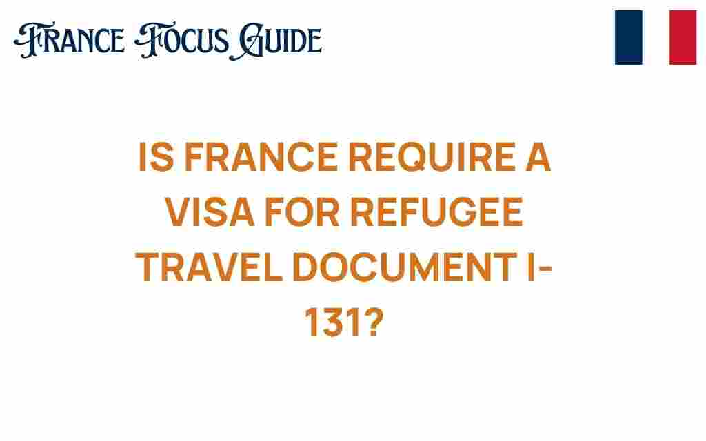 france-visa-refugee-travel-document-i-131