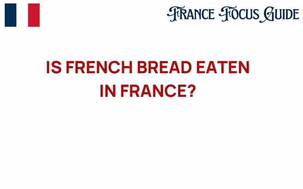 is-french-bread-eaten-in-france